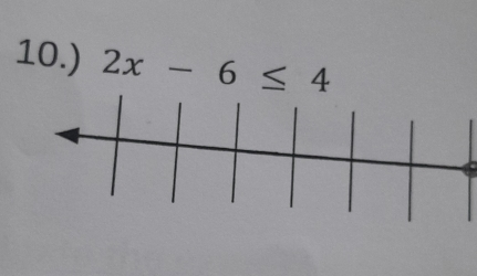 10.) 2x-6≤ 4