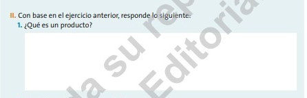 Con base en el ejercicio anterior, responde lo siguiente: 
1. ¿Qué es un producto?