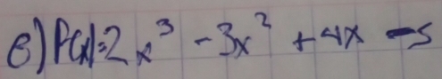 P(x)=2x^3-3x^2+4x-5