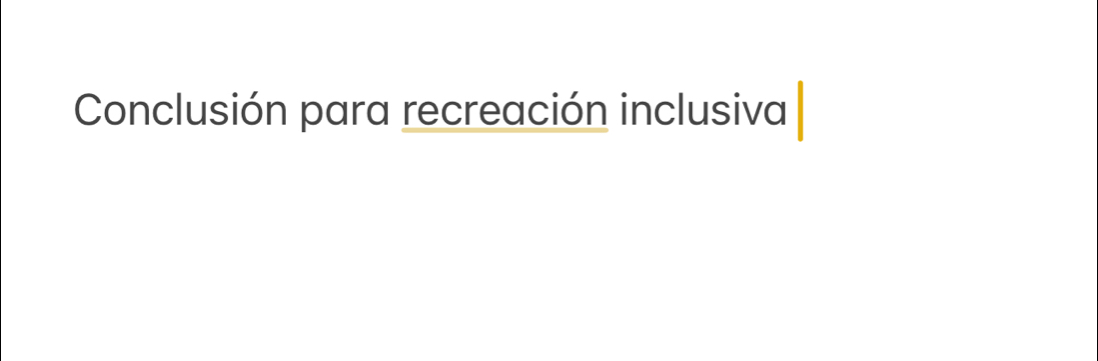 Conclusión para recreación inclusiva