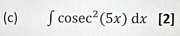 ∈t cos ec^2(5x)dx [2]