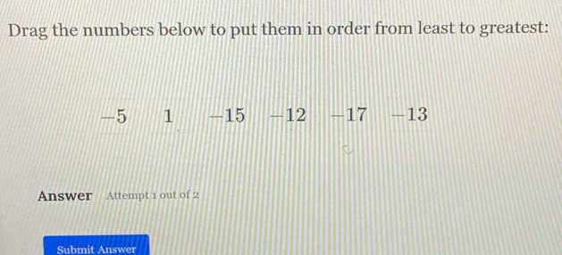 Solved: Drag the numbers below to put them in order from least to ...