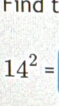 Findt
14^2= ^circ 