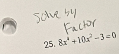 8x^4+10x^2-3=0