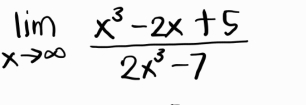 limlimits _xto ∈fty  (x^3-2x+5)/2x^3-7 