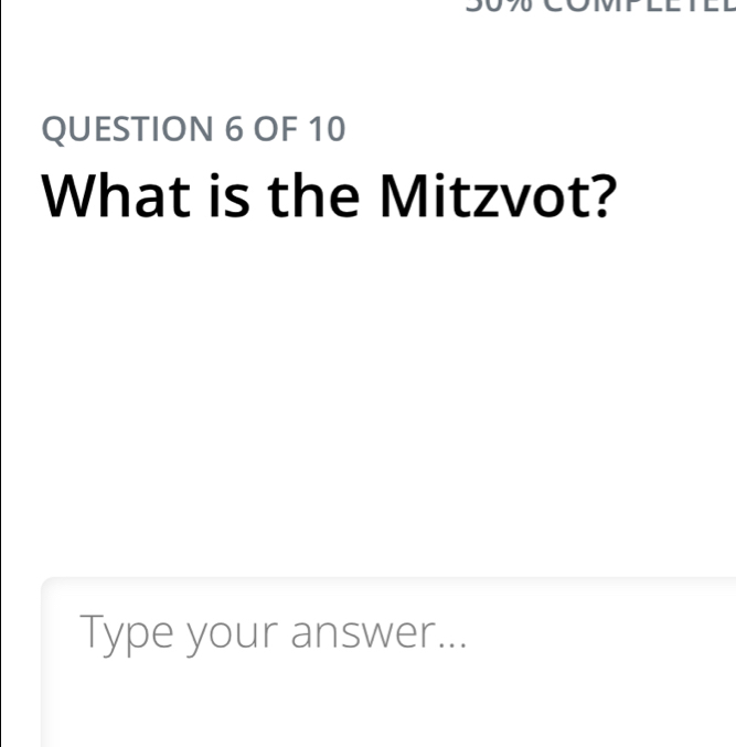 OF 10 
What is the Mitzvot? 
Type your answer...