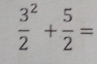 frac 32^(2+frac 5)2=