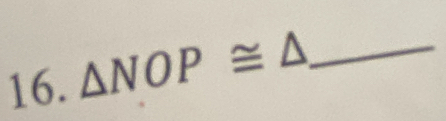 △ NOP≌ △ _