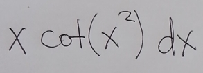 xcot (x^2)dx