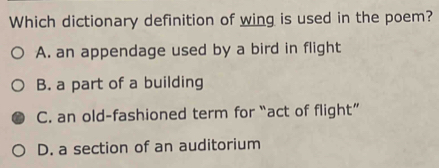 Solved: Which dictionary definition of wing is used in the poem? A. an ...