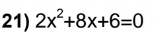 2x^2+8x+6=0