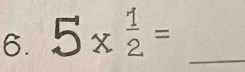 5x=
_