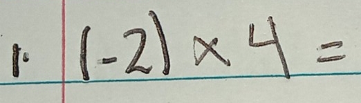 (-2)* 4=