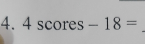 4scores-18=