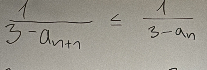 frac 13-a_n+1≤ frac 13-a_n