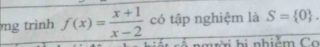 ng trình f(x)= (x+1)/x-2  có tập nghiệm là S= 0. 
n ờ i hi nhiễm Co