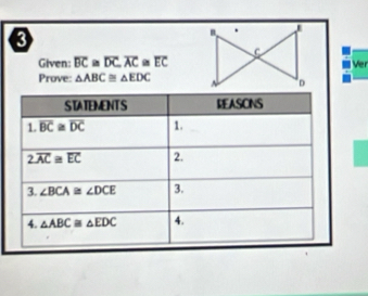 "
C
Given: overline BC≌ overline DC,overline AC≌ overline EC Ver
Prove: △ ABC≌ △ EDC ~ D