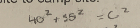 40^2+35^2=C^2