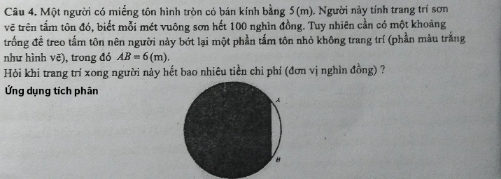 Solved: Một người có miếng tôn hình tròn có bán kính bằng 5(m). Người ...