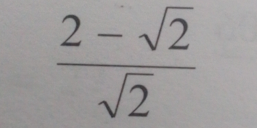  (2-sqrt(2))/sqrt(2) 