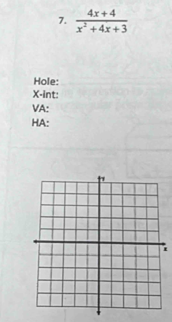  (4x+4)/x^2+4x+3 
Hole:
X -int: 
VA: 
HA: 
1