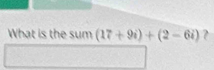 What is the sum (17+9i)+(2-6i)