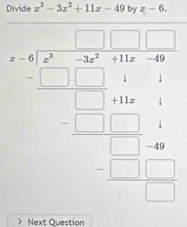 Divide by
Next Question