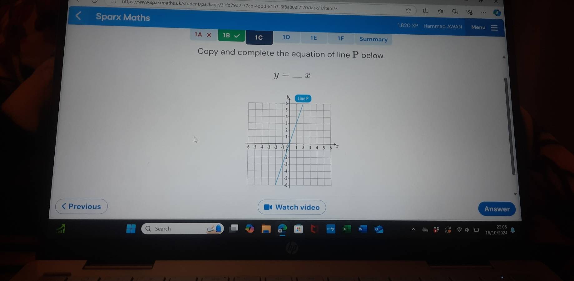 Sparx Maths Menu 
1.820 × Hammad AWAN 
1A* 1B 1C 1D 1E 1F Summary 
Copy and complete the equation of line P below.
y= _x 
< Previous Watch video 
Answer 
Q Search