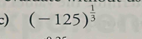 (-125)^ 1/3 