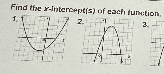 Find the x-intercept(s) of each function. 
3.