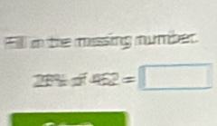 Fill in the mussing number.
28% of462=□