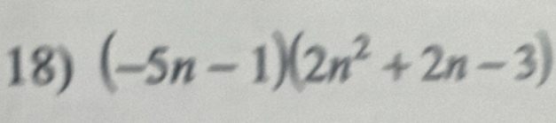 (-5n-1)(2n^2+2n-3)