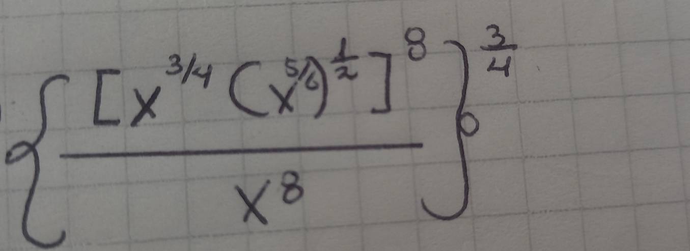  frac [x^(3/4)(x^3)^ 1/2 x^3 ^ 3/4 