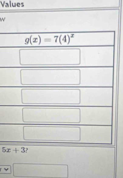 Values
w
5x+3 ?