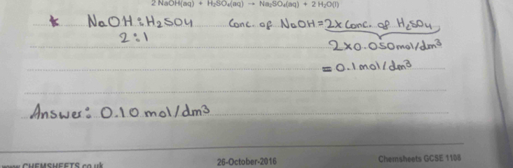 2NaOH(aq)+H_2SO_4(aq)to Na_2SO_4(aq)+2H_2O(l)
26-October-2016 Chemsheets GCSE 1108