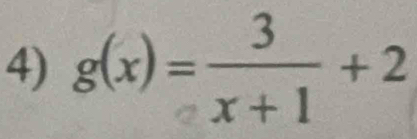 g(x)= 3/x+1 +2