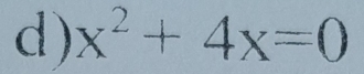 x^2+4x=0