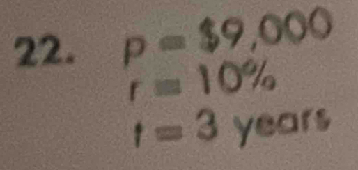 p=$9,000
r=10%
t=3 years