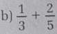  1/3 + 2/5 