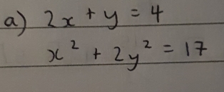 a 2x+y=4
x^2+2y^2=17