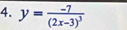 y=frac -7(2x-3)^3