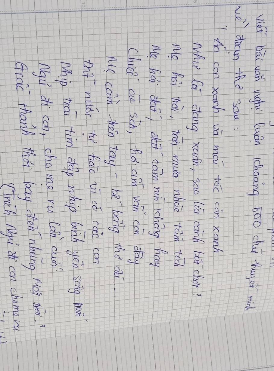 vièi bāi ván unghì Quán hoāng b00 chai thug of min 
we dan the sau : 
dó con xanh vā mái toc còn xanh 
Nhur la dang xuàn, sao (ia cann bài chot? 
Mo hái hoi, xái mua nhcè tām tich 
Me hoi day, do can nin chéng hay 
chiee aó sch, há aim ván con dōg 
Me cam Thén tay -bē bāng thǒ aii. 
Dat nuǒr tì háo vī cǒ cac con 
Nhip tai tim dáp whip brh yēn song xuā 
Ngu di cch, chome ru Can cus)? 
qiáo thanh zhái buy oèn nhoing Nai mài. 
(Trich Ngú zi con chome ru