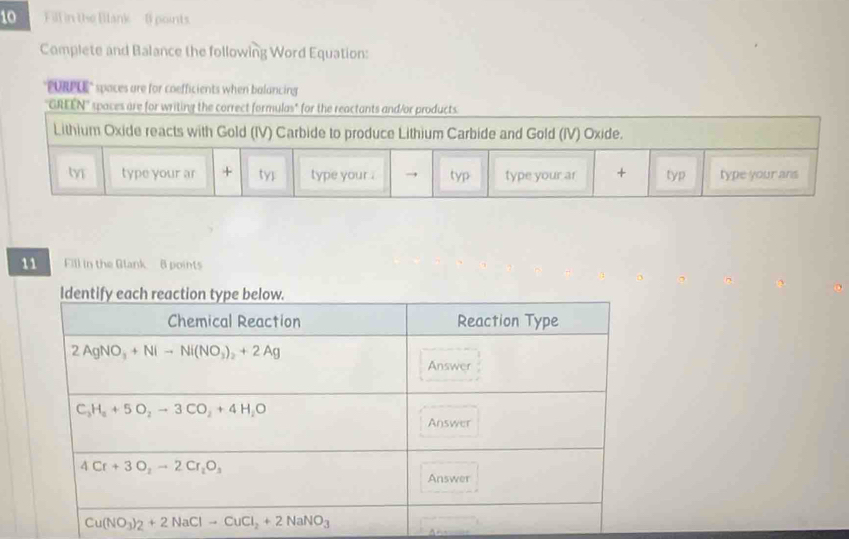 Fill in the Eltank I points.
Complete and Balance the following Word Equation:
"PURPLE' spaces are for coefficients when balancing
11 Fill in the Glank 8 points