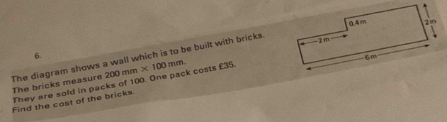 Solved: The diagram shows a wall which is to be built with bricks. The ...