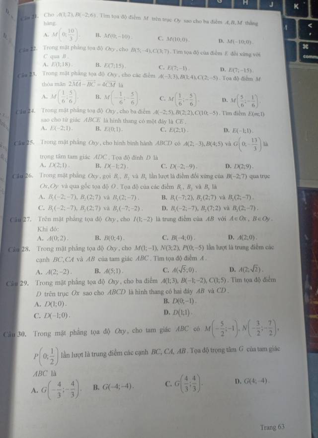 Cln 21. Cho A(1;2),B(-2;6). Tim tọa độ điễm M trên trục Oy sao cho ba diễm A,B, M thắng 4