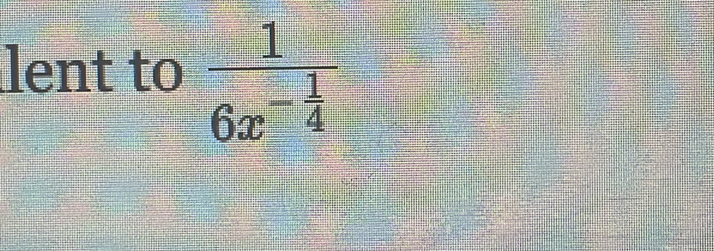 lent to frac 16x^(-frac 1)4