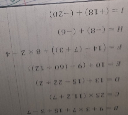 (OZ-)+(8I+)=I
(9-)+(8-)=H
v-z* 8+((varepsilon +L)-nu r)=J
((Z1/ 09)-6)+0I=3
(z/ zz-SI)+varepsilon I=a
(L+Z'H)* SZ=2
L-8+51+L* varepsilon +6=8