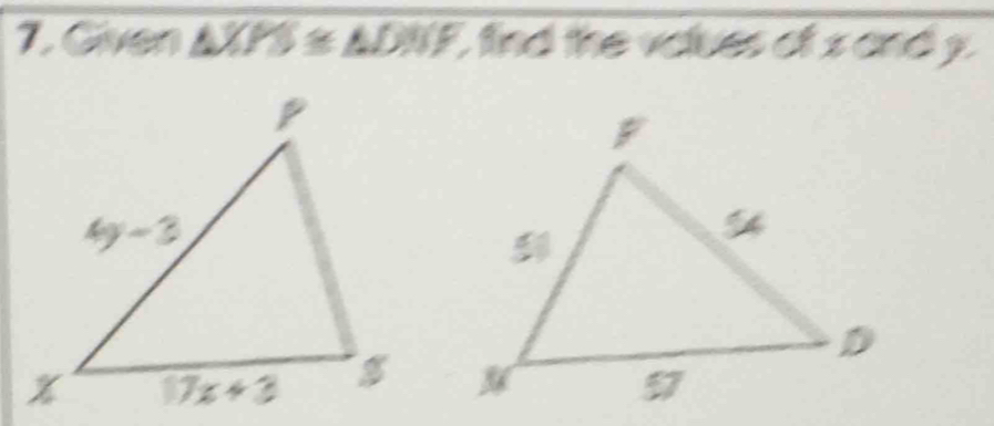 Given △ XPS≌ △ DNF find the volues of 1 and y .