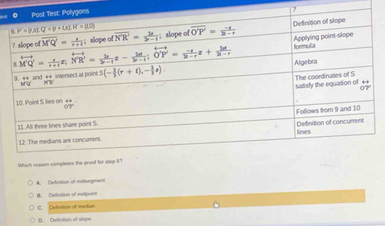 ?
A. Definition of midsegment
B. Definition of midpoint
C. Definition of median
D. Definition of slope