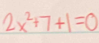 2x^2+7+1=0